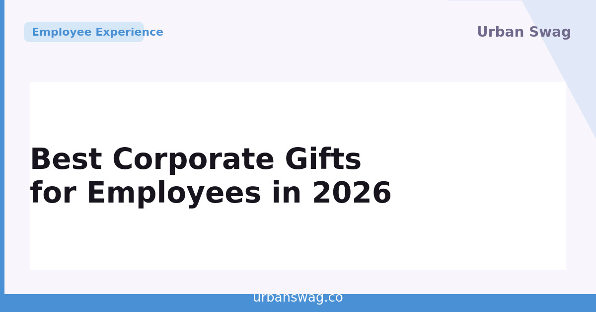 Best Corporate Gifts for Employees in 2026
