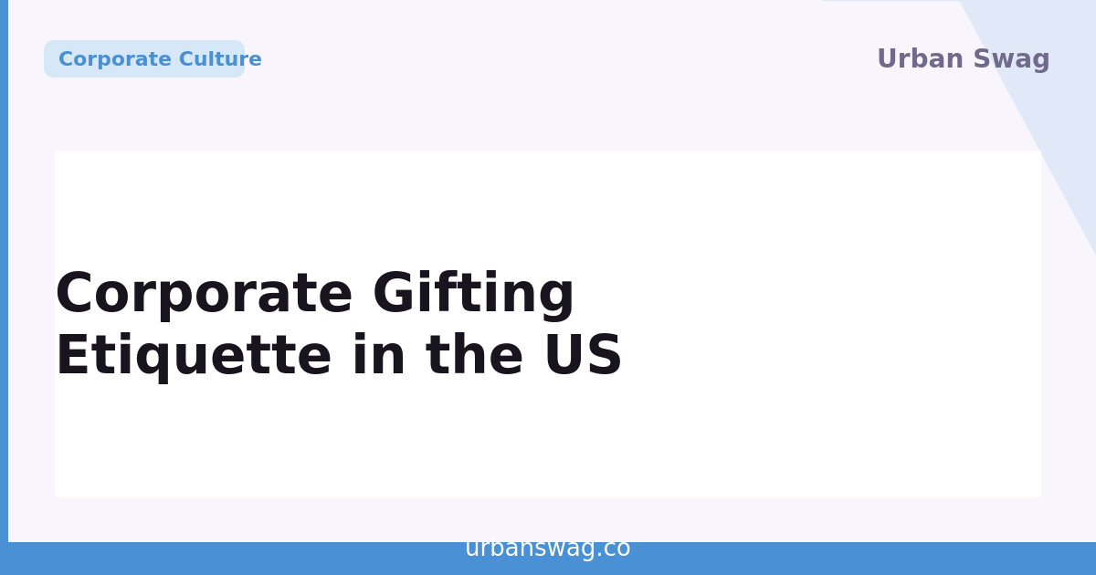 Corporate Gifting Etiquette in the US