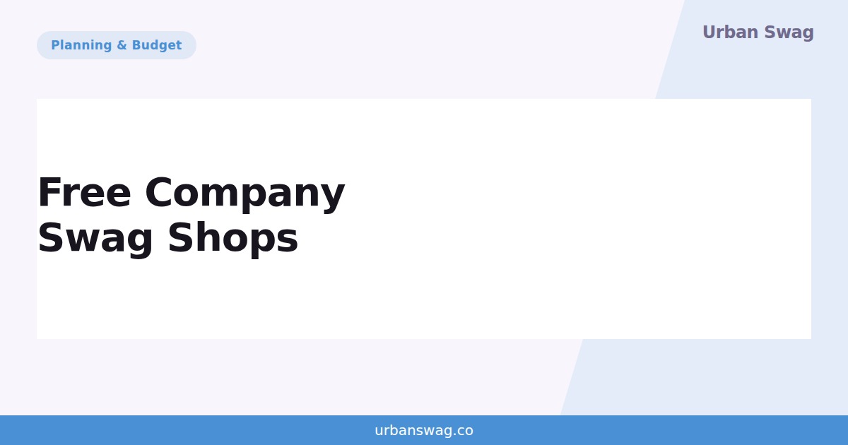 Free Company Swag Shops: What Is Free, and What Do You Pay For?
