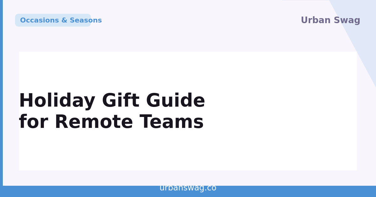 Holiday Gift Guide for Remote Teams