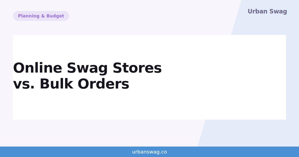 Online Swag Store vs. Bulk Orders: Which Fits Your Team?