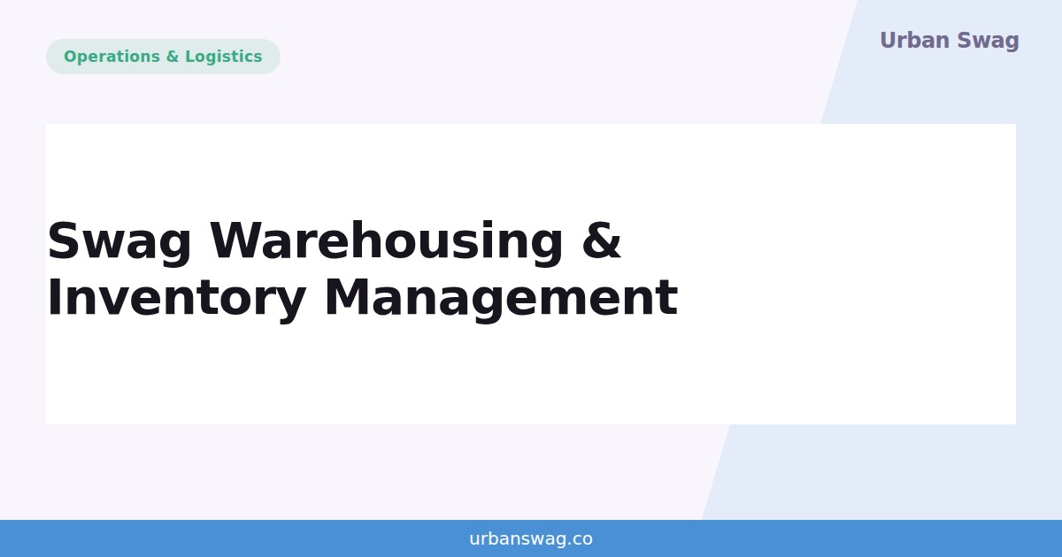 Swag Warehousing: How Branded Inventory and Fulfillment Work